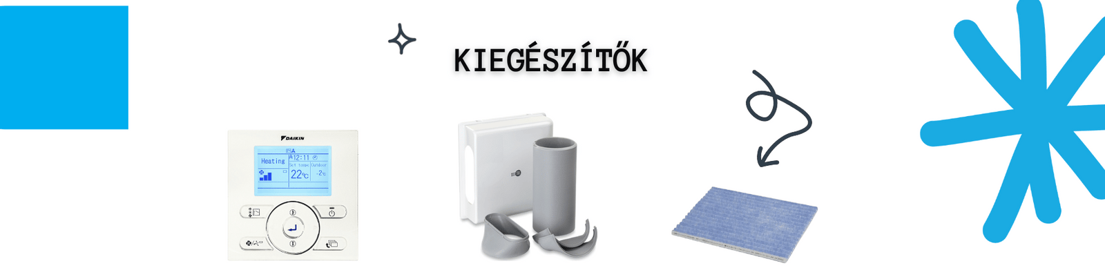 Tartozékok és kiegészítők